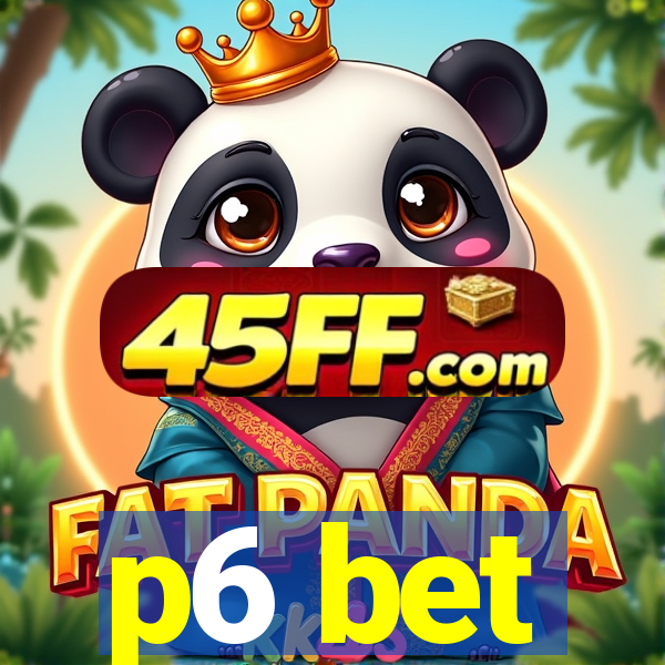 p6 bet
